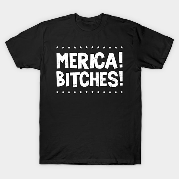 4th Of July 2020 Shirt | Merica Bitches Gift T-Shirt by Gawkclothing